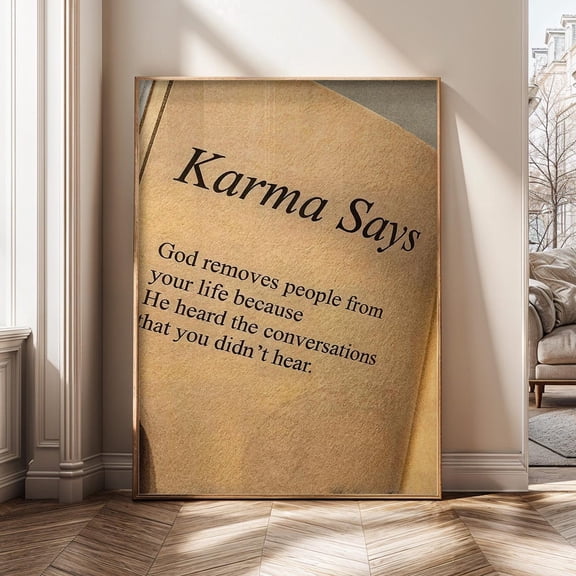 Karma Says Wall Art Inspirational Spiritual Quote Poster, God Removes People Motivational, Karma Home Decor Poster Home Decor, 8x12 UNFRAMED