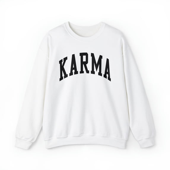 Karma Sweatshirt, Gifts, Crewneck