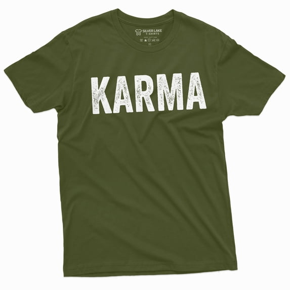 Karma T-shirt Mens Womens Unsiex Tee Shirt Karma Gift Birthday Tee Boyfriend Husband Tee (3X-Large Military Green)