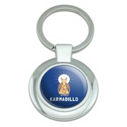 Karmadillo Armadillo Karma Funny Humor Keychain Classy Round Chrome Plated Metal