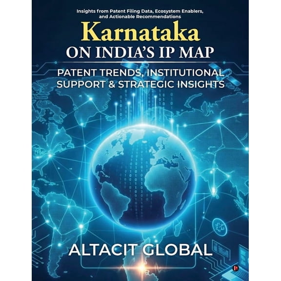 Karnataka on India's IP Map: Patent Trends, Institutional Support and Strategic Insights: Insights from Patent Filing Da, (Paperback)