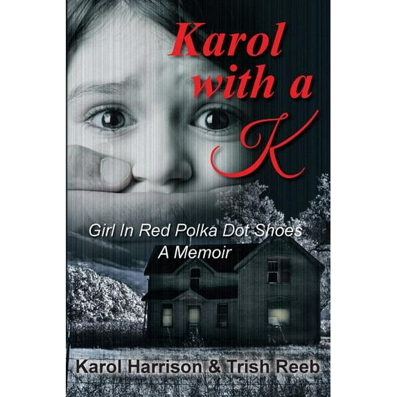 Karol with a K: Girl in Red Polka Dot Shoes (Paperback)