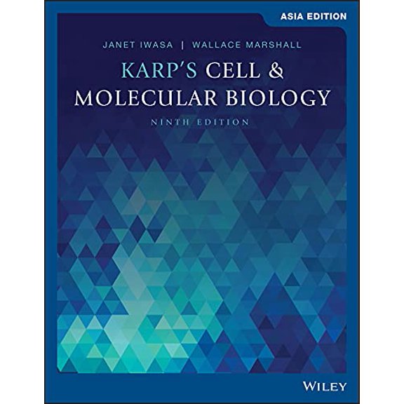 Karps Cell And Molecular Biology Concepts And Experiments Asian Edition 9Ed (Pb 2020) - 9781119716006