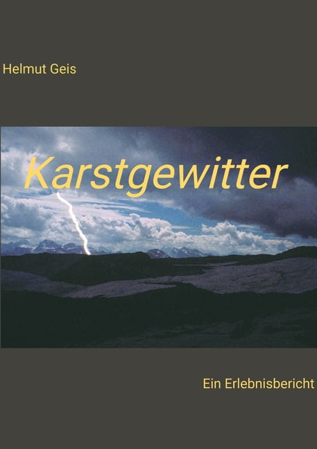 Karstgewitter: Ein Erlebnisbericht, (Paperback)