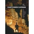 thumbnail image 1 of Kartchner Caverns: How Two Cavers Discovered and Saved One of the Wonders of the Natural World, (Paperback), 1 of 1