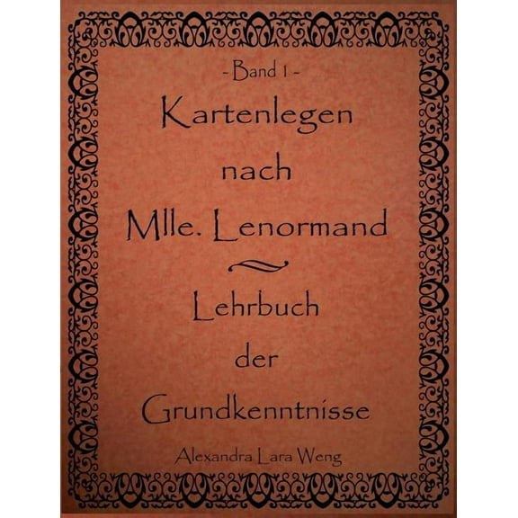 Kartenlegen nach Mlle. Lenormand - Lehrbuch der Grundkenntnisse: Band 1, (Paperback)