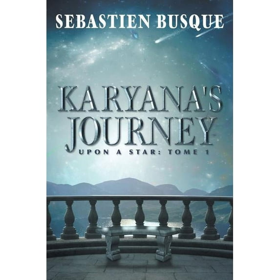 Karyana's Journey: Upon a Star: Tome 1, (Paperback)
