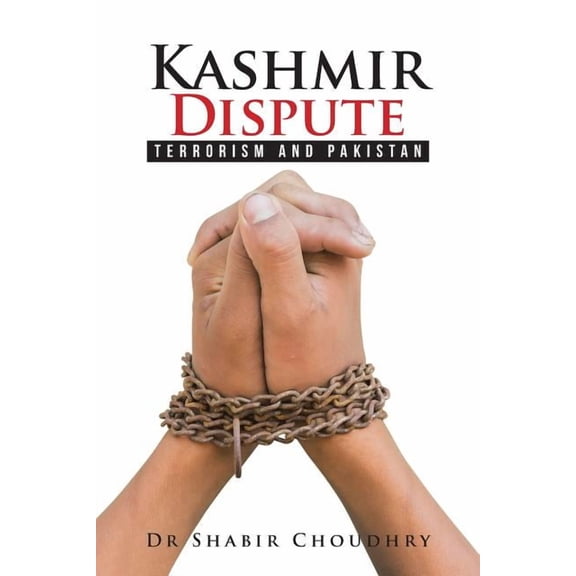 Kashmir Dispute Terrorism and Pakistan