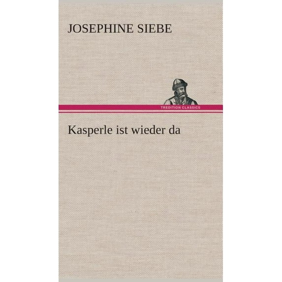 Kasperle ist wieder da (Hardcover)