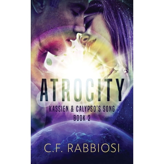 Kassien and Calypso's Song Atrocity, Book 2, (Paperback)