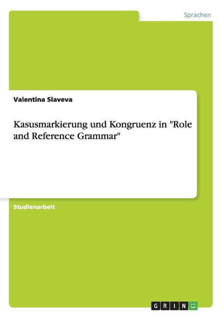 Kasusmarkierung Und Kongruenz in Role and Reference Grammar