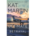thumbnail image 1 of Kat Martin: The Ultimate Betrayal (Paperback), 1 of 1