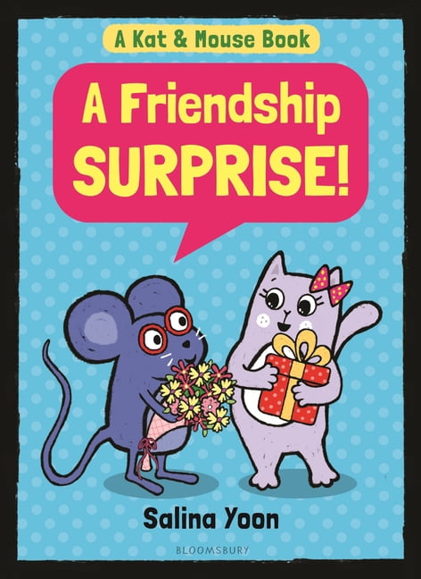 Kat & Mouse Book Kat & Mouse: A Friendship Surprise!, Book 4, (Hardcover)