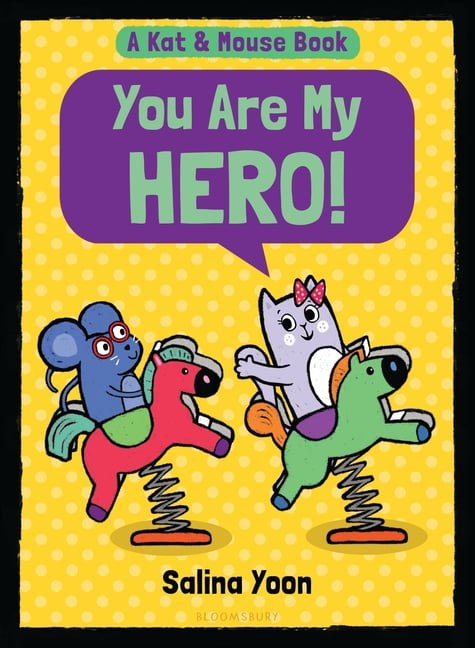 Kat & Mouse Book Kat & Mouse: You Are My Hero!, Book 3, (Hardcover)