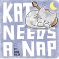 thumbnail image 1 of Pre-Owned Kat Needs a Nap (Board book) 1534406840 9781534406841, 1 of 1