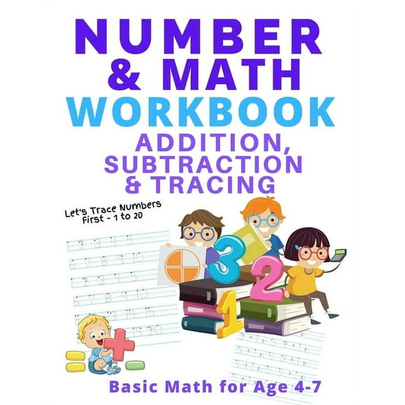 Kat's Classes: Number and Math Workbook; Addition, Subtraction and Tracing: Basic Math for Age 4-7 (Series #15) (Paperback)
