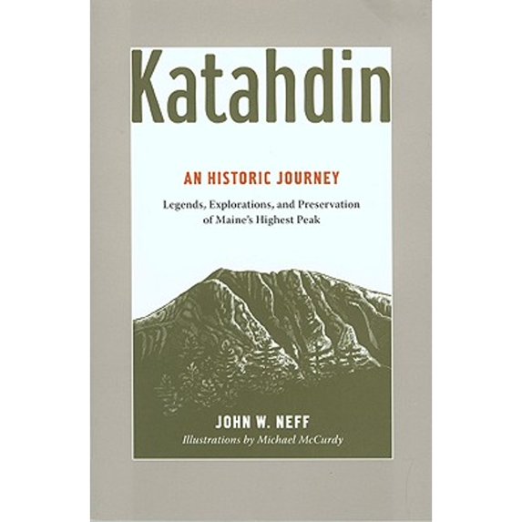 Pre-Owned Katahdin: An Historic Journey - Legends, Exploration, and Preservation of Maine's Highest Peak (Paperback) 1929173628 9781929173624
