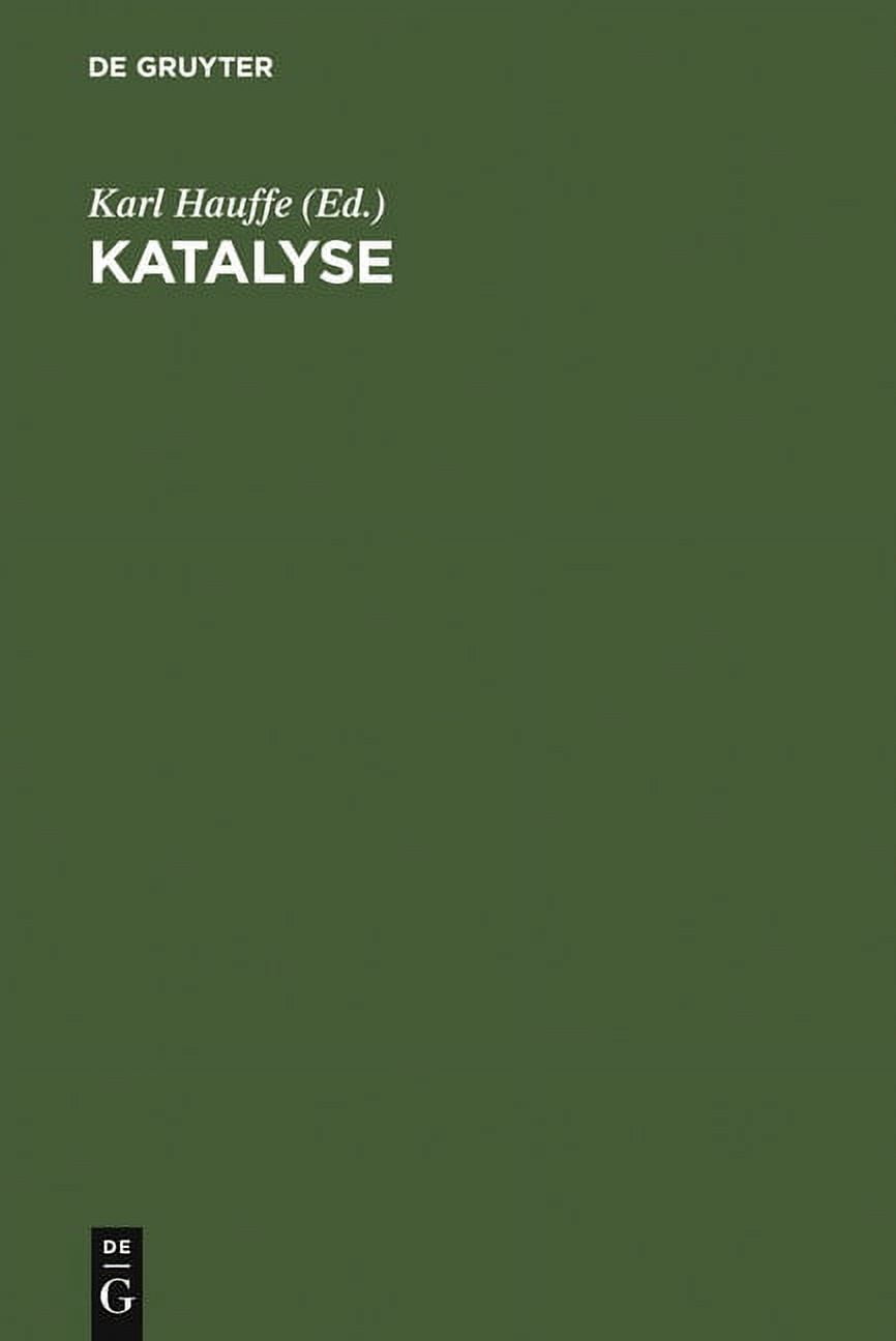 Katalyse: Ausgewählte Kapitel Aus Der Katalyse Einfacher Reaktionen, (Hardcover)