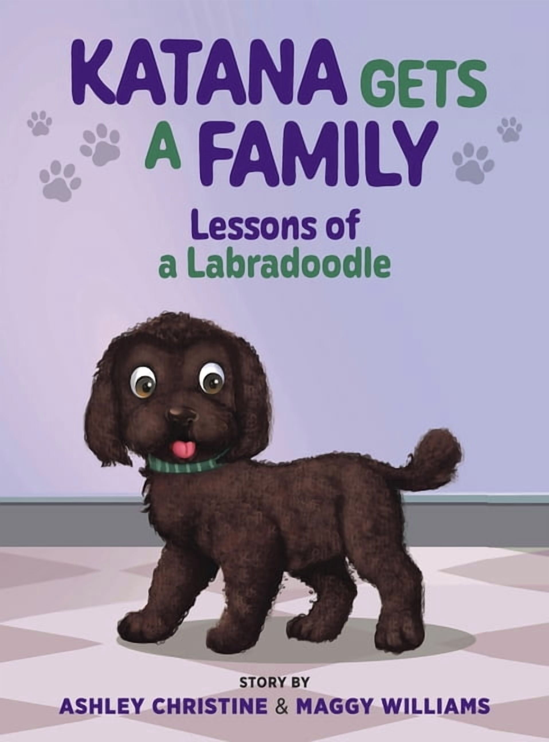 Katana Gets a Family: Lessons of a Labradoodle, (Hardcover)
