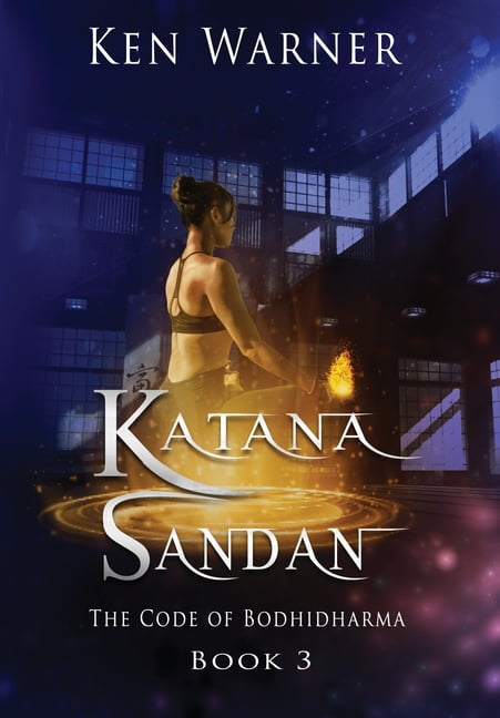 Katana Katana Sandan: The Code of Bodhidharma, Book 3, (Hardcover)