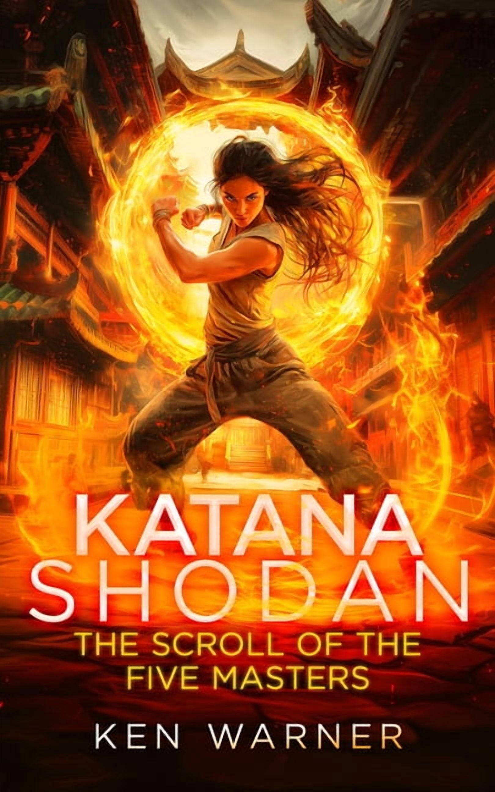 Katana Katana Shodan: The Scroll of the Five Masters, Book 1, (Paperback)