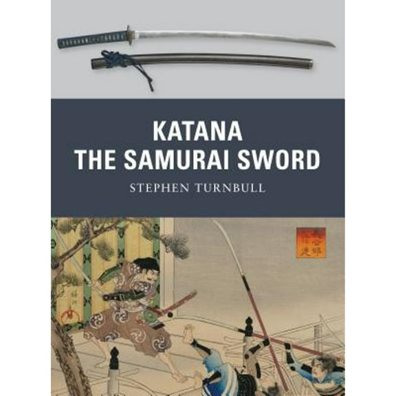 Pre-Owned Katana: The Samurai Sword (Paperback) 1849081514 9781849081511