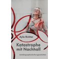 thumbnail image 1 of Katastrophe mit Nachhall: Autobiographische Kurzgeschichten, (Paperback), 1 of 1