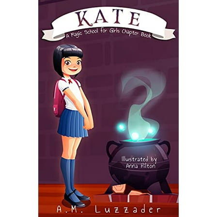 Pre-Owned Kate: A Magic School for Girls Chapter Book (Paperback) 1949078353 9781949078350