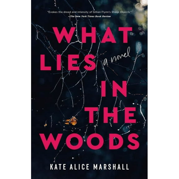 Kate Alice Marshall: What Lies in the Woods, Book 1 (Paperback)