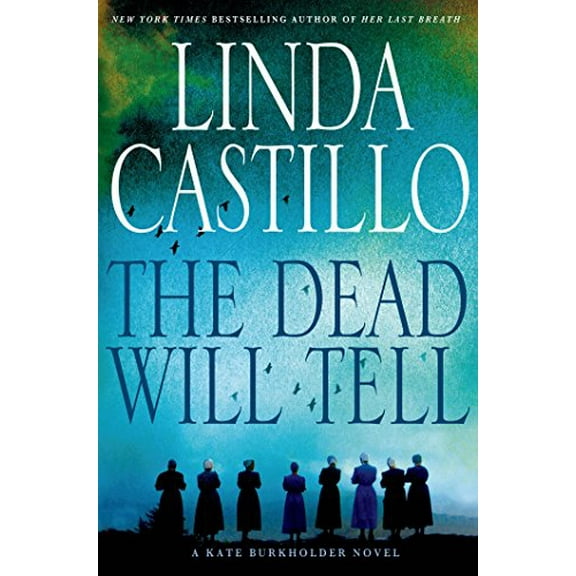 Pre-Owned The Dead Will Tell: A Kate Burkholder Novel (Hardcover) 1250029570 9781250029577