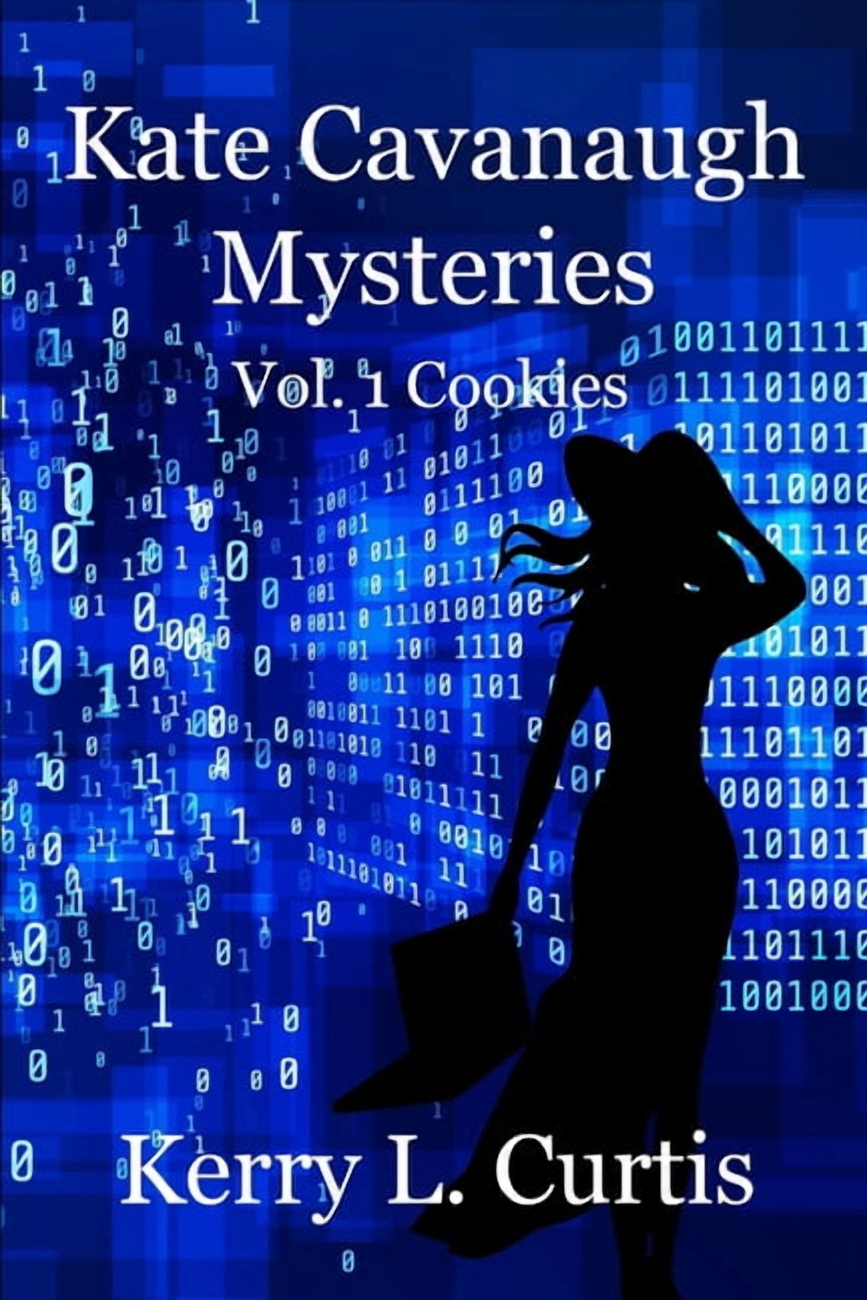 Kate Cavanaugh Mystery Kate Cavanaugh Mystery: Vol. 1 Cookies, Book 1, (Paperback)