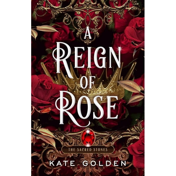 Kate Golden: A Reign of Rose (Paperback)