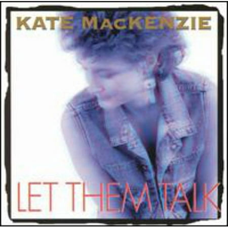 Kate MacKenzie - Let Them Talk - Music & Performance - CD