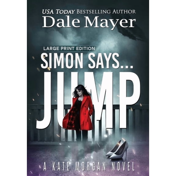 Kate Morgan Thrillers (Large Print, Hard Simon Says... Jump, Book 2, (Hardcover)