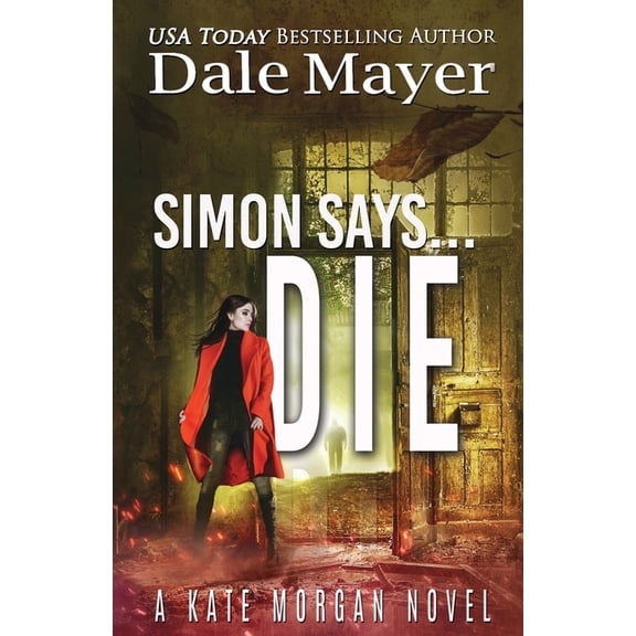 Kate Morgan Thrillers Simon Says... Die, Book 9, (Paperback)