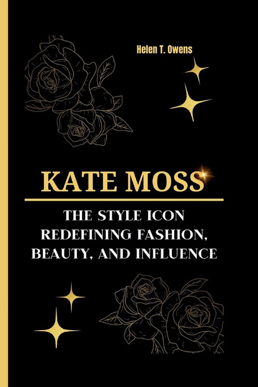 Kate Moss: The Style Icon - Redefining Fashion, Beauty, and Influence ...