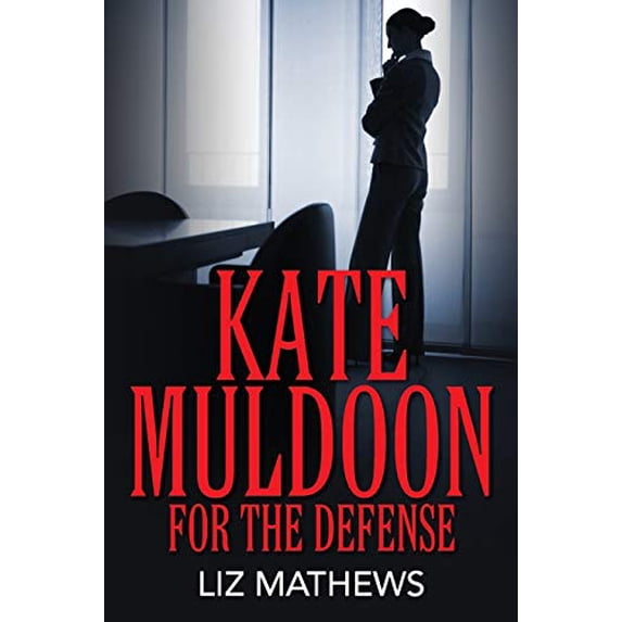 Pre-Owned Kate Muldoon: For The Defense (Paperback) 1478770511 9781478770510