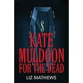 thumbnail image 1 of Pre-Owned Kate Muldoon: For the Dead Paperback, 1 of 1