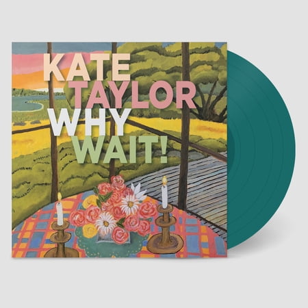 Kate Taylor - Why Wait! (Jade Vinyl) - Music & Performance