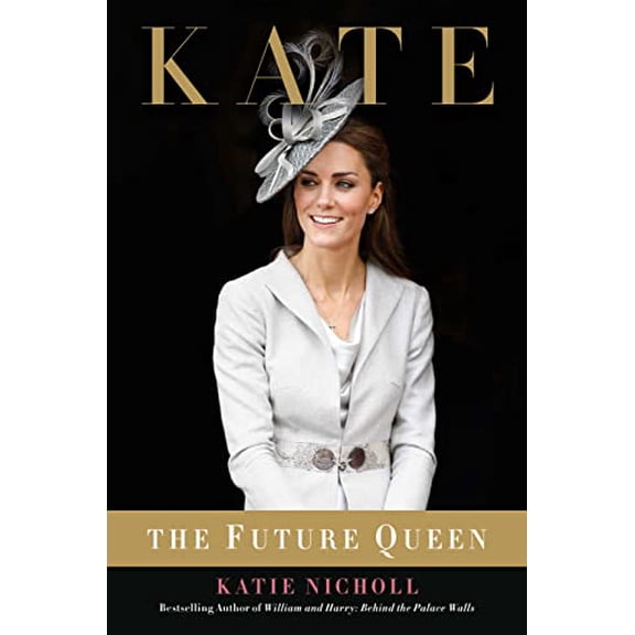 Pre-Owned Kate: The Future Queen (Paperback) 1602862400 9781602862401