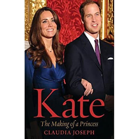 Pre-Owned Kate : The Making of a Princess (Paperback) 9781554702510