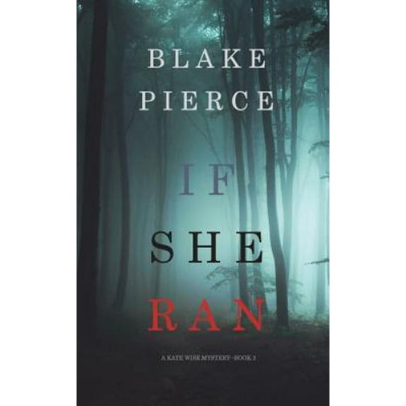 Pre-Owned If She Ran (A Kate Wise Mystery-Book 3) (Paperback) 1640297006 9781640297005