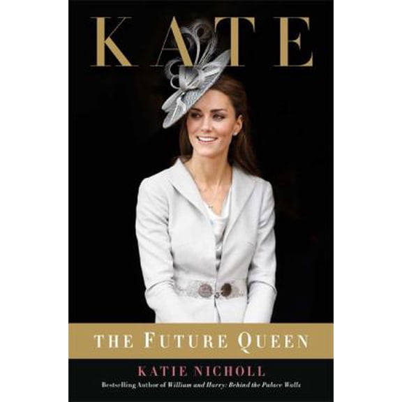 Pre-Owned Kate [canadian Edition] : The Future Queen (Hardcover)