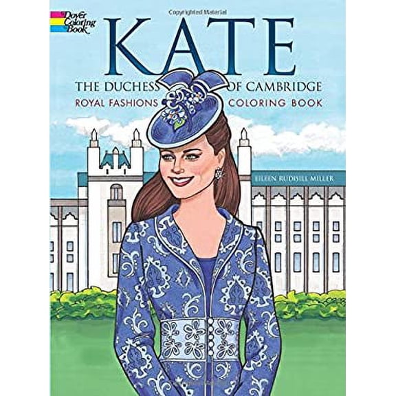 Pre-Owned Kate, the Duchess of Cambridge Royal Fashions Coloring Book (Paperback) 0486797724 9780486797724
