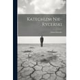 thumbnail image 1 of Katechizm Nie-Rycerski (Paperback), 1 of 1