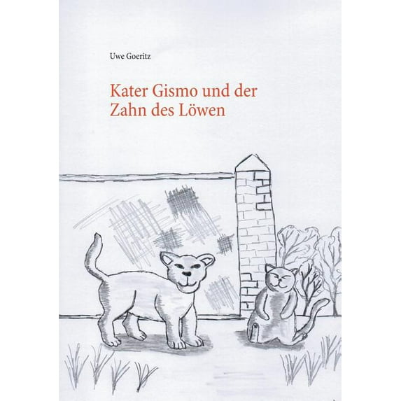 Kater Gismo und der Zahn des Löwen, (Paperback)