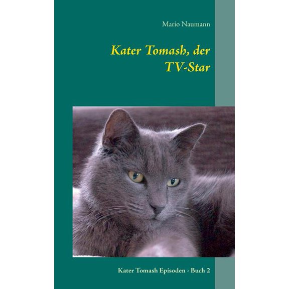 Kater Tomash, der TV-Star: Kater Tomash Episoden - Buch 2, (Paperback)