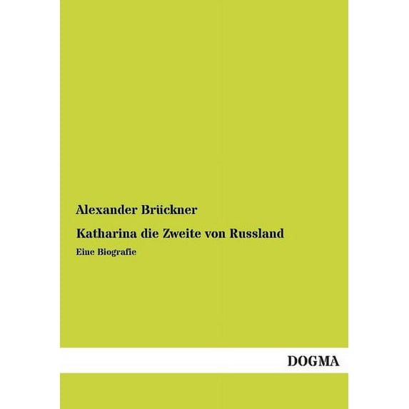 Katharina Die Zweite Von Russland (Paperback)