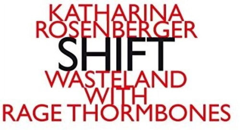 Katharina Rosenberger - Katharina Rosenberg: Shift - Music & Performance - CD