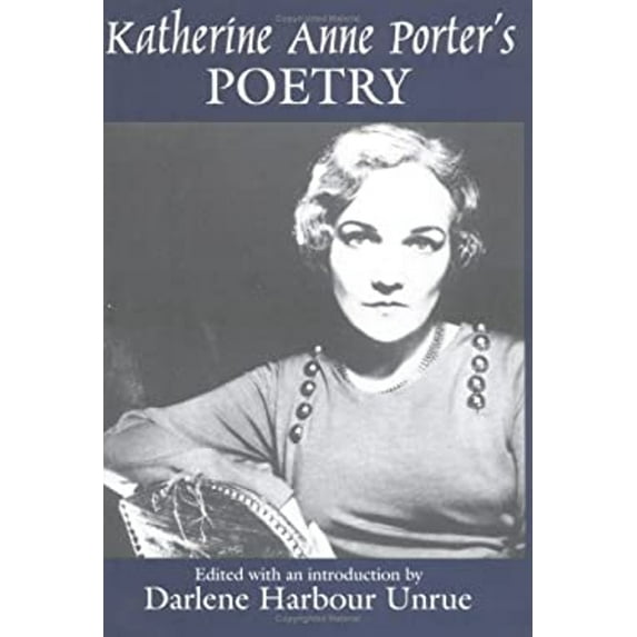 Pre-Owned Katherine Anne Porter's Poetry (Hardcover) 1570030847 9781570030840